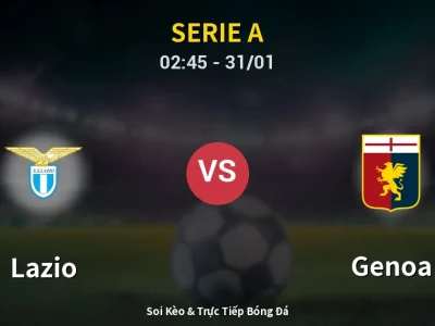 Kết Quả: Lazio 3-2 Genoa – Highlight & Bàn Thắng | Serie A