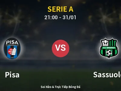 🔴 Trực Tiếp: Pisa 0-1 Sassuolo – Link Xem Serie A (Full HD)