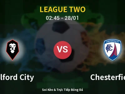 Kết Quả: Salford City 0-1 Chesterfield – Highlight & Bàn Thắng | League Two