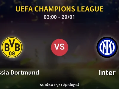 Kết Quả: Borussia Dortmund 0-2 Inter – Highlight & Bàn Thắng | UEFA Champions League