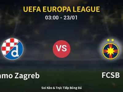 Kết Quả: Dinamo Zagreb 4-1 FCSB – Highlight & Bàn Thắng | UEFA Europa League