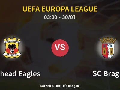 Kết Quả: GO Ahead Eagles 0-0 SC Braga – Highlight & Bàn Thắng | UEFA Europa League