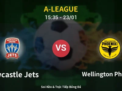 Kết Quả: Newcastle Jets 4-1 Wellington Phoenix – Highlight & Bàn Thắng | A-League