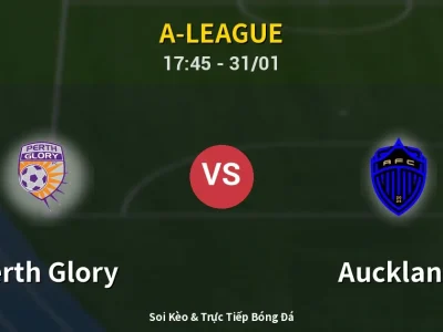 Kết Quả: Perth Glory 2-1 Auckland – Highlight & Bàn Thắng | A-League