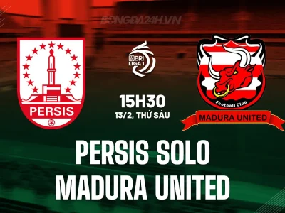 Sốc! Persis Solo vs Madura United: Đội cuối bảng sắp tạo địa chấn?