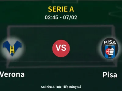 Kết Quả: Verona 0-0 Pisa – Highlight & Bàn Thắng | Serie A