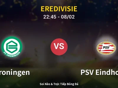 Soi Kèo Groningen vs PSV Eindhoven – 22:45 08/02 | Nhận Định, Dự Đoán Tỷ Số