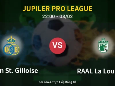 Soi Kèo Union St. Gilloise vs RAAL La Louvière – 22:00 08/02 | Nhận Định, Dự Đoán Tỷ Số