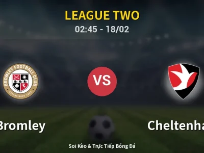 Kết Quả: Bromley 1-1 Cheltenham – Highlight & Bàn Thắng | League Two