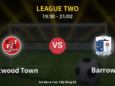 Kết Quả: Fleetwood Town 3-2 Barrow – Highlight & Bàn Thắng | League Two