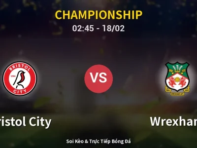 Kết Quả: Bristol City 2-2 Wrexham – Highlight & Bàn Thắng | Championship