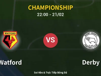 🔴 Trực Tiếp: Watford 1-0 Derby – Link Xem Championship (Full HD)
