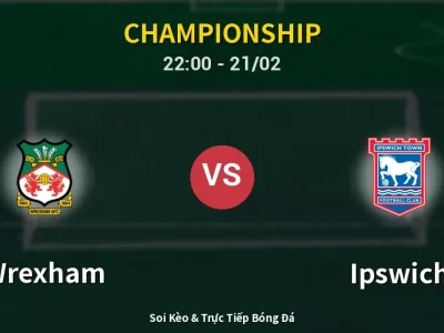 🔴 Trực Tiếp: Wrexham 1-1 Ipswich – Link Xem Championship (Full HD)