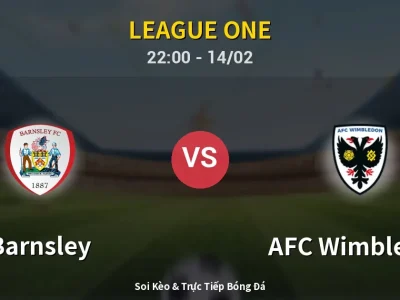 Soi Kèo Barnsley vs AFC Wimbledon – 22:00 14/02 | Nhận Định, Dự Đoán Tỷ Số