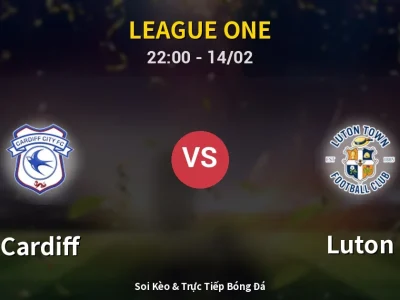 Soi Kèo Cardiff vs Luton – 22:00 14/02 | Nhận Định, Dự Đoán Tỷ Số