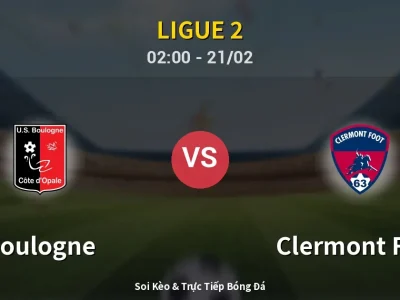 Kết Quả: Boulogne 0-2 Clermont Foot – Highlight & Bàn Thắng | Ligue 2
