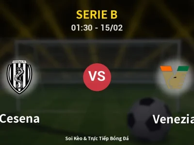Kết Quả: Cesena 0-4 Venezia – Highlight & Bàn Thắng | Serie B