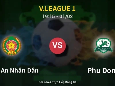 🔴 Trực Tiếp: Công An Nhân Dân 3-2 Phu Dong – Link Xem V.League 1 (Full HD)