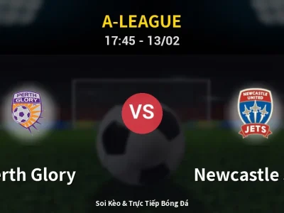 Kết Quả: Perth Glory 1-3 Newcastle Jets – Highlight & Bàn Thắng | A-League