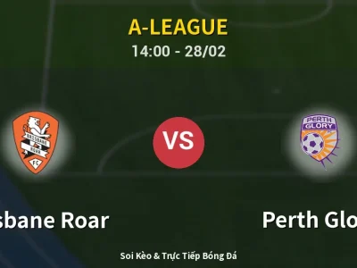 Kết Quả: Brisbane Roar 1-1 Perth Glory – Highlight & Bàn Thắng | A-League
