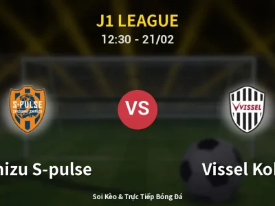 Kết Quả: Shimizu S-pulse 1-0 Vissel Kobe – Highlight & Bàn Thắng | J1 League