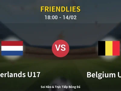 Soi Kèo Netherlands U17 vs Belgium U17 – 18:00 14/02 | Nhận Định, Dự Đoán Tỷ Số