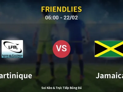 Kết Quả: Martinique 0-2 Jamaica – Highlight & Bàn Thắng | Friendlies