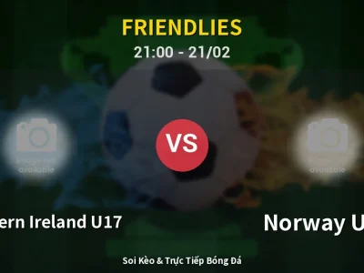 🔴 Trực Tiếp: Northern Ireland U17 0-0 Norway U17 – Link Xem Friendlies (Full HD)