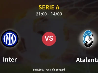 🔴 Trực Tiếp: Inter 1-0 Atalanta – Link Xem Serie A (Full HD)