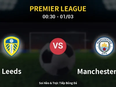 Kết Quả: Leeds 0-1 Manchester City – Highlight & Bàn Thắng | Premier League