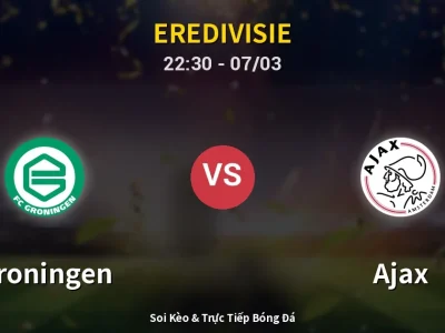 Soi Kèo Groningen vs Ajax – 22:30 07/03 | Nhận Định, Dự Đoán Tỷ Số