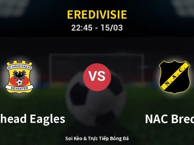 Soi Kèo GO Ahead Eagles vs NAC Breda – 22:45 15/03 | Nhận Định, Dự Đoán Tỷ Số