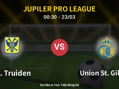 Kết Quả: St. Truiden 1-3 Union St. Gilloise – Highlight & Bàn Thắng | Jupiler Pro League