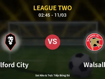 Kết Quả: Salford City 1-0 Walsall – Highlight & Bàn Thắng | League Two