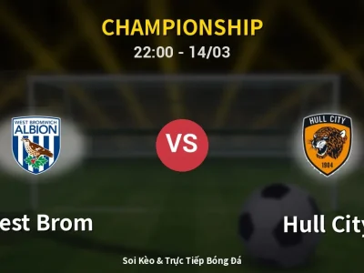 🔴 Trực Tiếp: West Brom 1-0 Hull City – Link Xem Championship (Full HD)