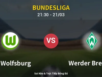 Soi Kèo VfL Wolfsburg vs Werder Bremen – 21:30 21/03 | Nhận Định, Dự Đoán Tỷ Số
