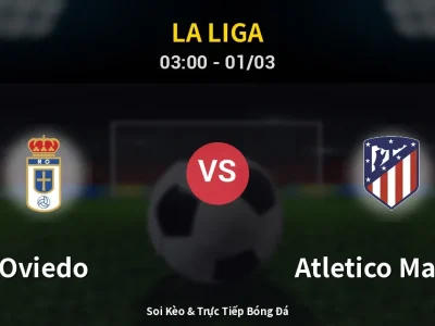 Kết Quả: Oviedo 0-1 Atletico Madrid – Highlight & Bàn Thắng | La Liga