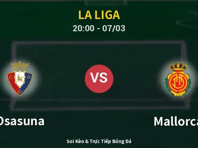 🔴 Trực Tiếp: Osasuna 0-2 Mallorca – Link Xem La Liga (Full HD)