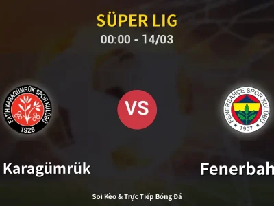 Kết Quả: Fatih Karagümrük 2-0 Fenerbahçe – Highlight & Bàn Thắng | Süper Lig