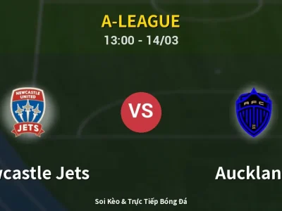 Kết Quả: Newcastle Jets 1-2 Auckland – Highlight & Bàn Thắng | A-League