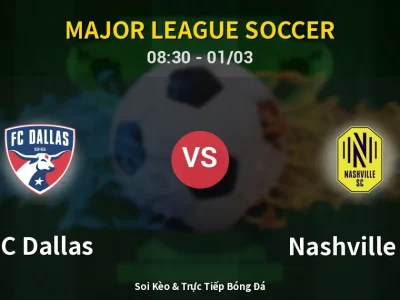Kết Quả: FC Dallas 0-0 Nashville SC – Highlight & Bàn Thắng | Major League Soccer