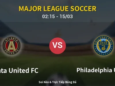 Kết Quả: Atlanta United FC 3-1 Philadelphia Union – Highlight & Bàn Thắng | Major League Soccer