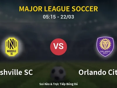 Soi Kèo Nashville SC vs Orlando City SC – 05:15 22/03 | Nhận Định, Dự Đoán Tỷ Số