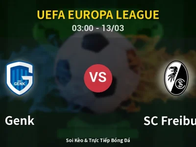 Kết Quả: Genk 1-0 SC Freiburg – Highlight & Bàn Thắng | UEFA Europa League