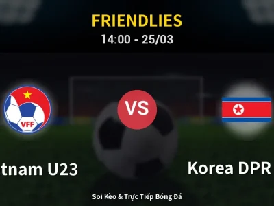 Soi Kèo Vietnam U23 vs Korea DPR U23 – 14:00 25/03 | Nhận Định, Dự Đoán Tỷ Số