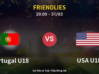 Soi Kèo Portugal U18 vs USA U18 – 20:00 31/03 | Nhận Định, Dự Đoán Tỷ Số