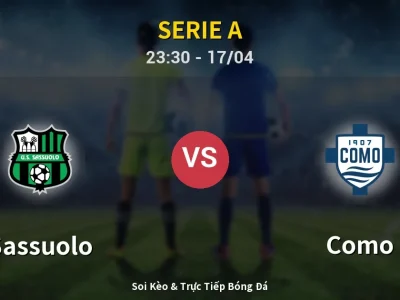 Soi Kèo Sassuolo vs Como – 23:30 17/04 | Nhận Định, Dự Đoán Tỷ Số