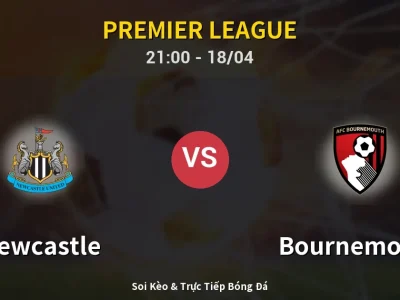 Soi Kèo Newcastle vs Bournemouth – 21:00 18/04 | Nhận Định, Dự Đoán Tỷ Số