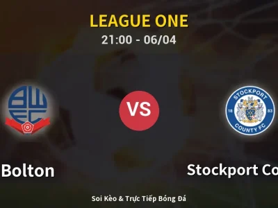 Soi Kèo Bolton vs Stockport County – 21:00 06/04 | Nhận Định, Dự Đoán Tỷ Số