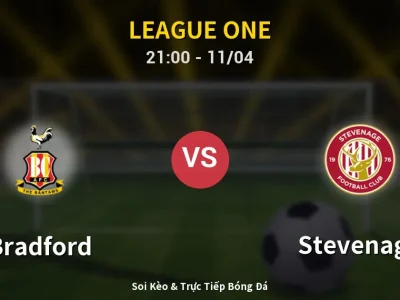 Soi Kèo Bradford vs Stevenage – 21:00 11/04 | Nhận Định, Dự Đoán Tỷ Số